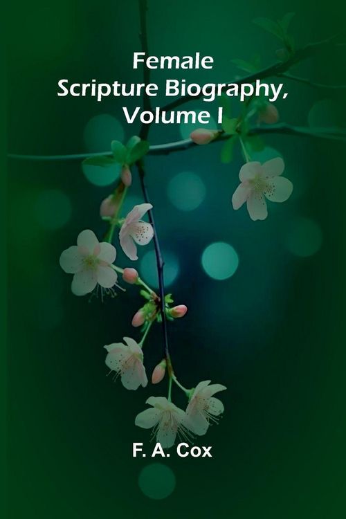 Produktbild: Female Scripture Biography, Volume I