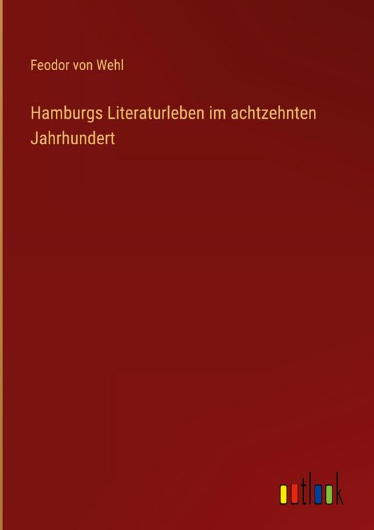 Produktbild: Hamburgs Literaturleben im achtzehnten Jahrhundert