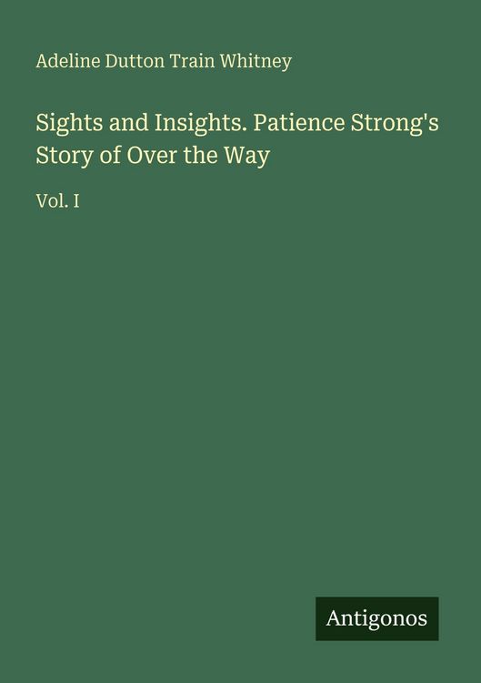 Produktbild: Sights and Insights. Patience Strong's Story of Over the Way