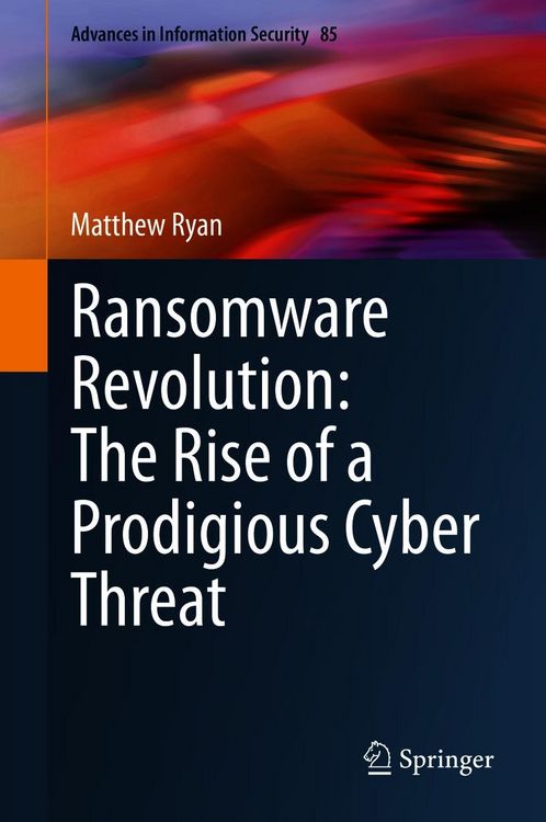 Produktbild: Ransomware Revolution: The Rise of a Prodigious Cyber Threat
