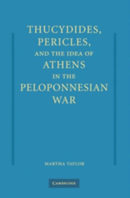 Produktbild: Thucydides, Pericles, and the Idea of Athens in the Peloponnesian War