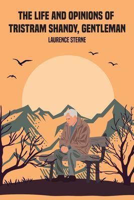 Produktbild: The Life and Opinions of Tristram Shandy, Gentleman