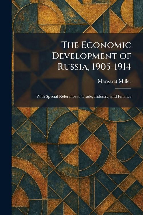 Produktbild: The Economic Development of Russia, 1905-1914