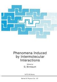 Produktbild: Phenomena Induced by Intermolecular Interactions