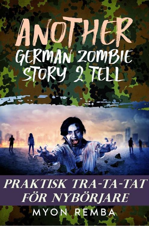 Produktbild: Praktisk TRA-TA-TAT f&ouml;r nyb&ouml;rjare (SE_Another German Zombie Story 2 Tell, #3)