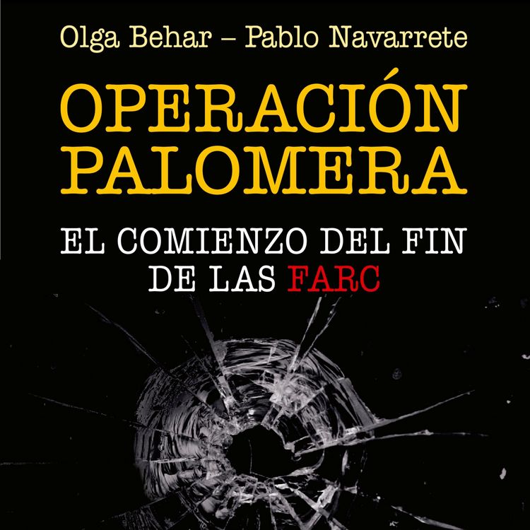 Produktbild: Operaci&oacute;n Palomera. El principio del fin de las FARC