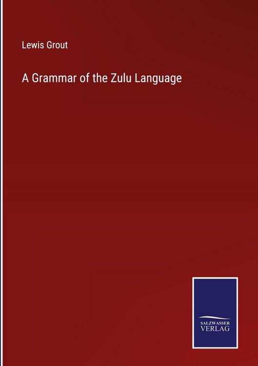 Produktbild: A Grammar of the Zulu Language