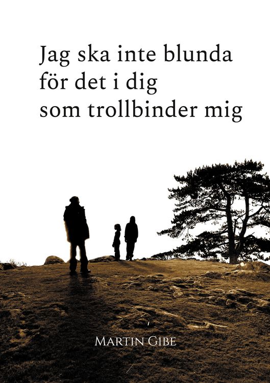 Produktbild: Jag ska inte blunda f&ouml;r det i dig som trollbinder mig