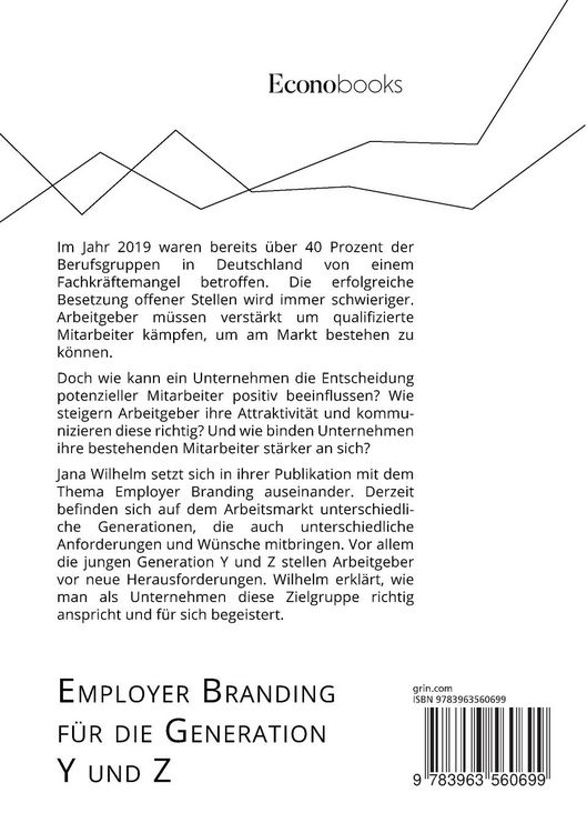 Produktbild: Employer Branding f&uuml;r die Generation Y und Z. Wie positionieren sich Unternehmen erfolgreich im War for Talents?