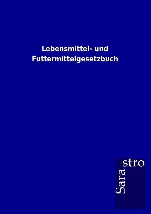 Produktbild: Lebensmittel- und Futtermittelgesetzbuch