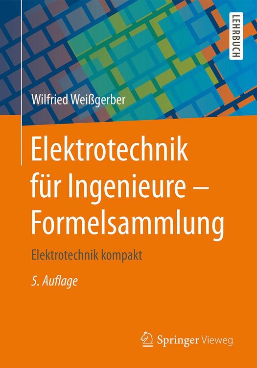 Produktbild: Elektrotechnik f&uuml;r Ingenieure - Formelsammlung