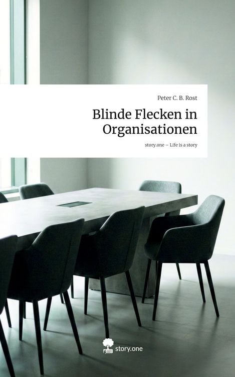 Produktbild: Blinde Flecken in Organisationen. Life is a Story - story.one