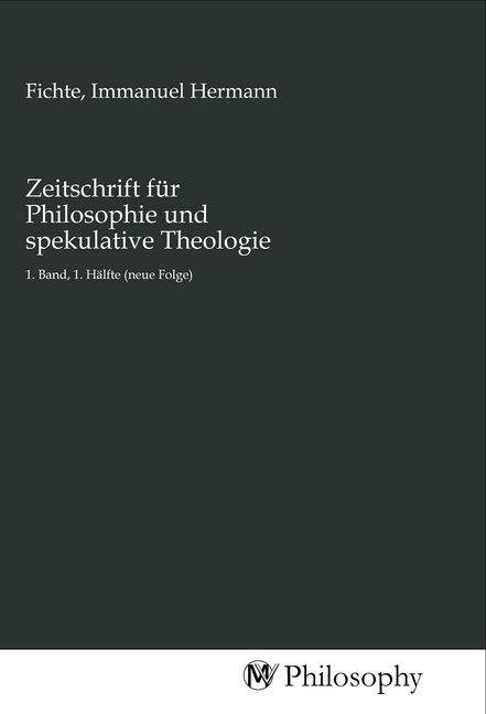 Produktbild: Zeitschrift f&uuml;r Philosophie und spekulative Theologie