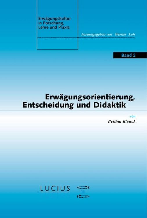 Produktbild: Erw&auml;gungsorientierung, Entscheidung und Didaktik