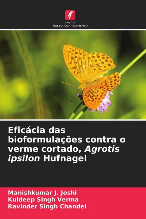 Produktbild: Efic&aacute;cia das bioformula&ccedil;&otilde;es contra o verme cortado, Agrotis ipsilon Hufnagel