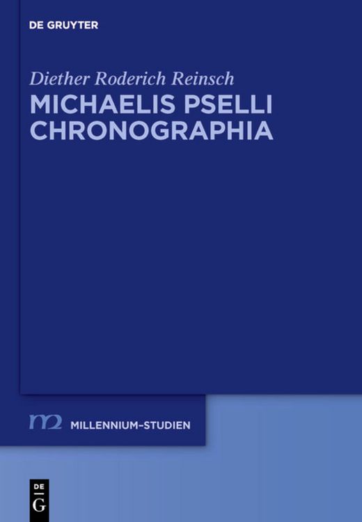 Bild vom Artikel Michaelis Pselli Chronographia vom Autor Diether Roderich Reinsch