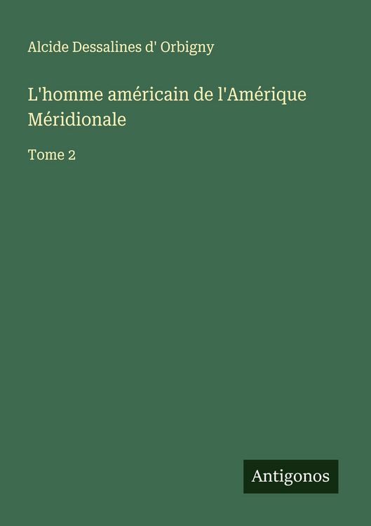 Produktbild: L'homme am&eacute;ricain de l'Am&eacute;rique M&eacute;ridionale