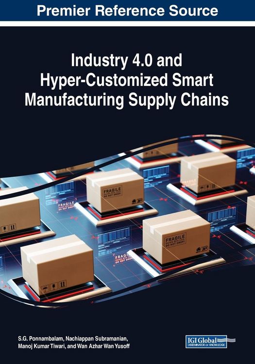 Produktbild: Industry 4.0 and Hyper-Customized Smart Manufacturing Supply Chains