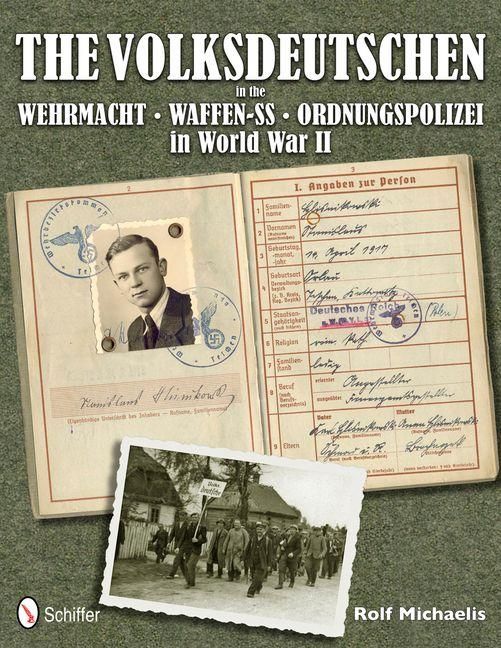 Produktbild: The Volksdeutschen in the Wehrmacht, Waffen-Ss, Ordnungspolizei in World War II
