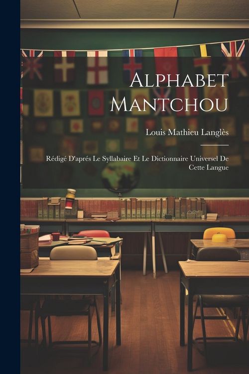 Produktbild: Alphabet Mantchou: R&eacute;dig&eacute; D'apr&eacute;s Le Syllabaire Et Le Dictionnaire Universel De Cette Langue