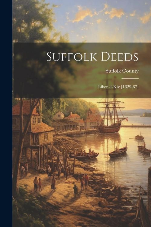 Produktbild: Suffolk Deeds: Liber -I-Xiv [1629-87]