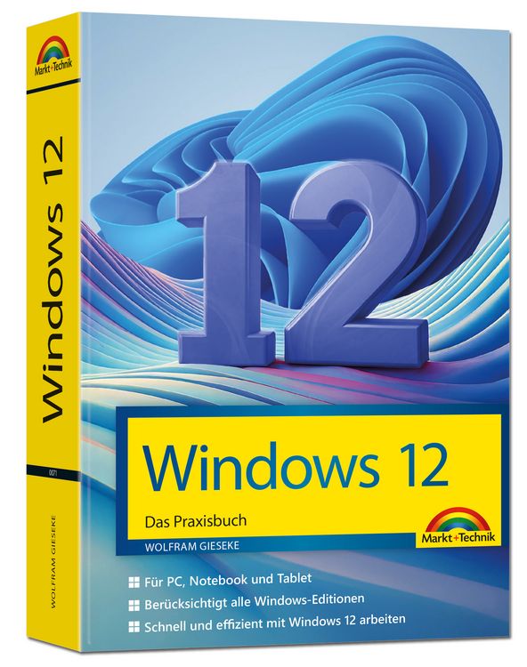 Produktbild: Windows 12 Praxisbuch - F&uuml;r Einsteiger und Fortgeschrittene - komplett erkl&auml;rt