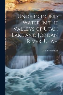 Produktbild: Underground Water in the Valleys of Utah Lake and Jordan River, Utah
