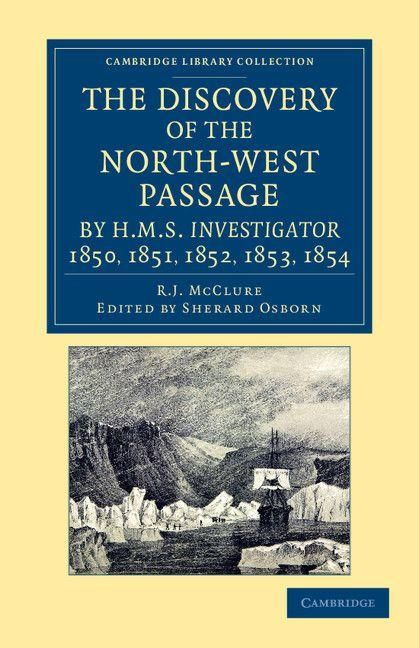 Produktbild: The Discovery of the North-West Passage by HMS Investigator, 1850, 1851, 1852, 1853, 1854
