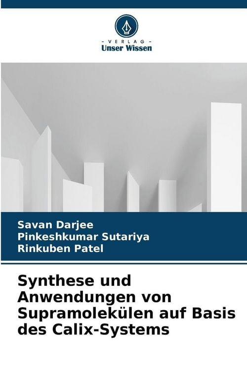 Produktbild: Synthese und Anwendungen von Supramolek&uuml;len auf Basis des Calix-Systems