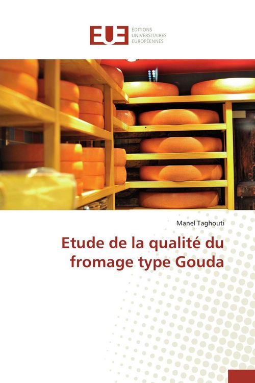 Produktbild: Etude de la qualit&eacute; du fromage type Gouda