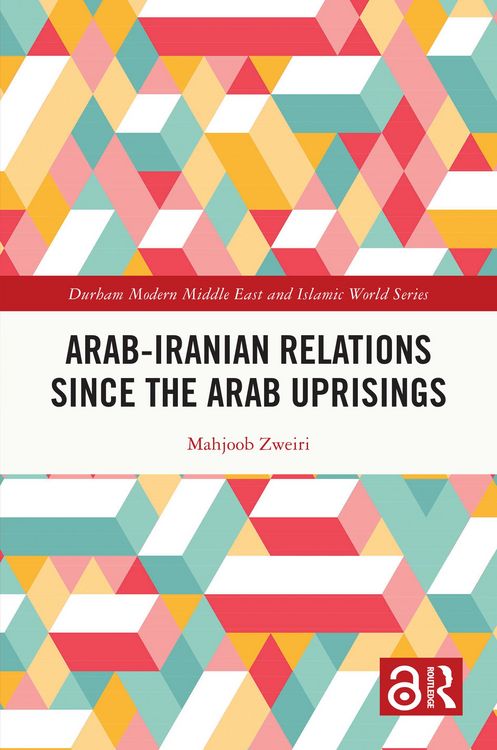 Produktbild: Arab-Iranian Relations Since the Arab Uprisings