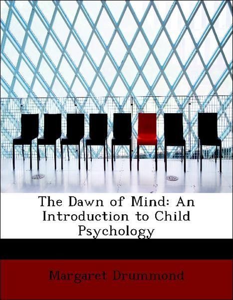Produktbild: Drummond, M: Dawn of Mind: An Introduction to Child Psycholo