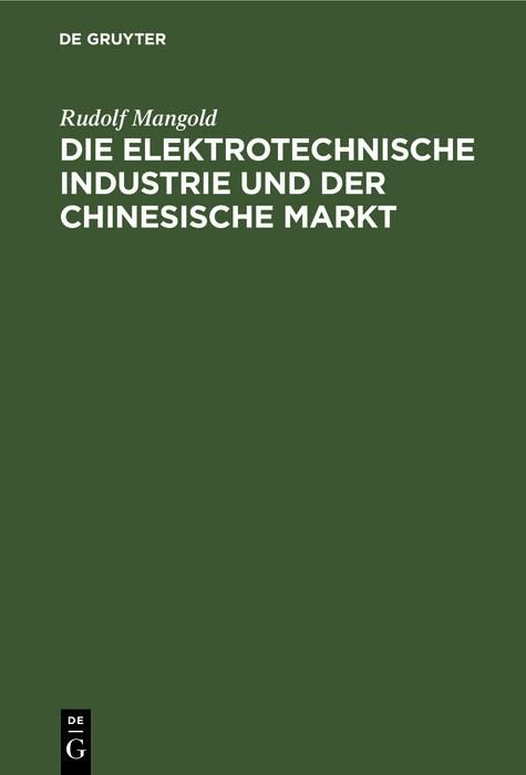 Produktbild: Die elektrotechnische Industrie und der chinesische Markt