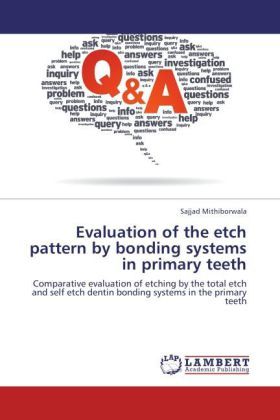 Produktbild: Mithiborwala, S: Evaluation of the etch pattern by bonding s