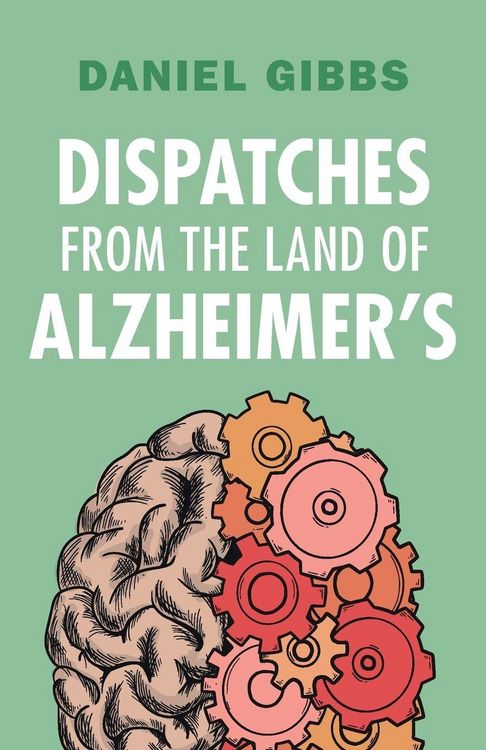 Produktbild: Dispatches from the Land of Alzheimer's