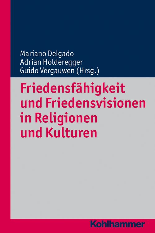 Produktbild: Friedensf&auml;higkeit und Friedensvisionen in Religionen und Kulturen
