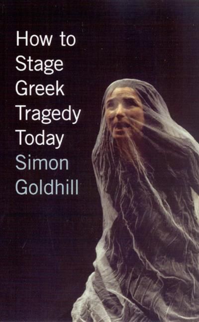 Produktbild: How to Stage Greek Tragedy Today