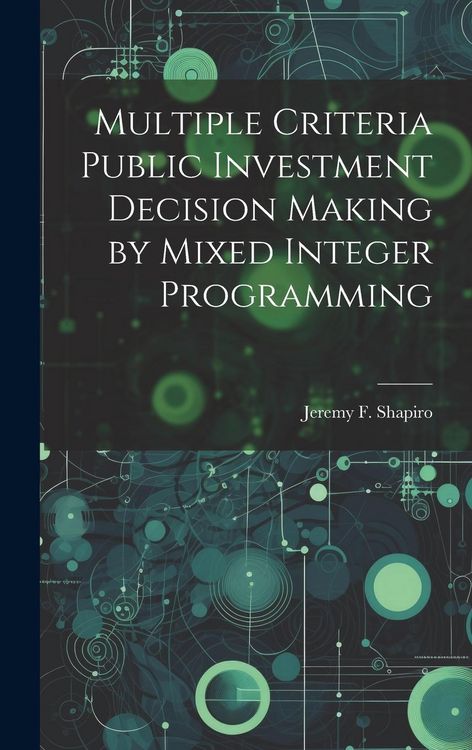Produktbild: Multiple Criteria Public Investment Decision Making by Mixed Integer Programming