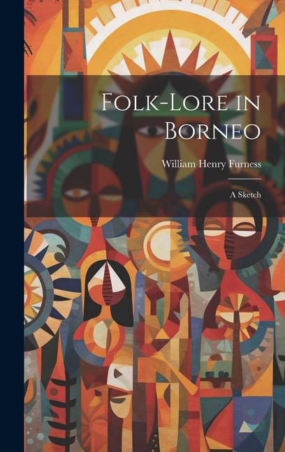 Produktbild: Folk-Lore in Borneo; A Sketch