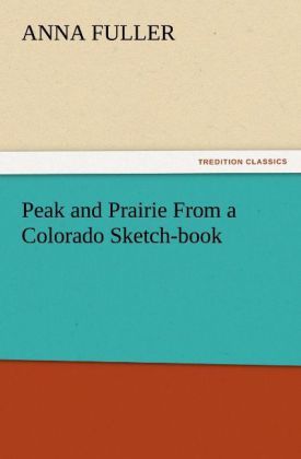 Produktbild: Peak and Prairie From a Colorado Sketch-book