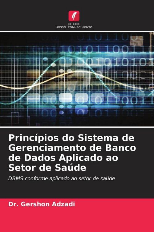 Produktbild: Princ&iacute;pios do Sistema de Gerenciamento de Banco de Dados Aplicado ao Setor de Sa&uacute;de