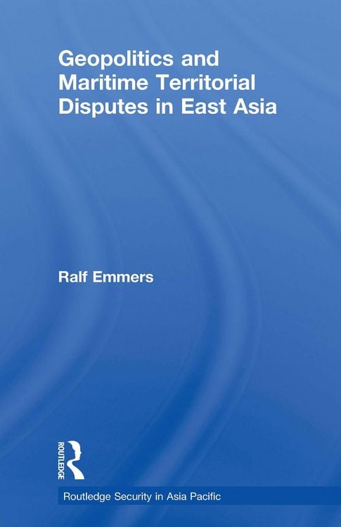Produktbild: Geopolitics and Maritime Territorial Disputes in East Asia