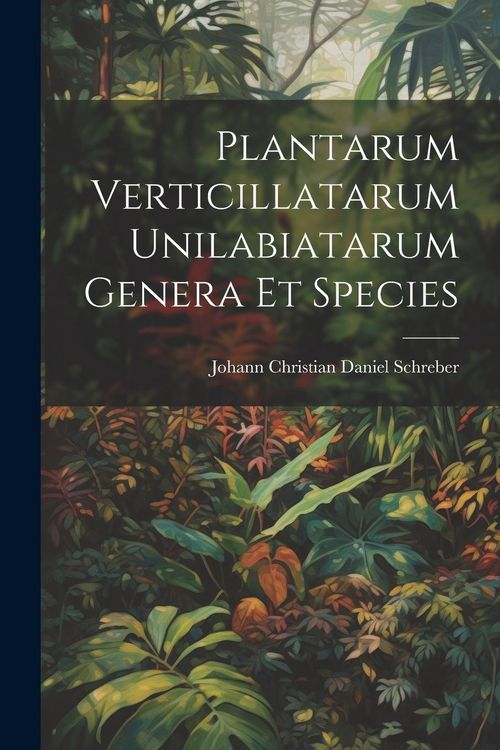 Produktbild: Plantarum Verticillatarum Unilabiatarum Genera Et Species