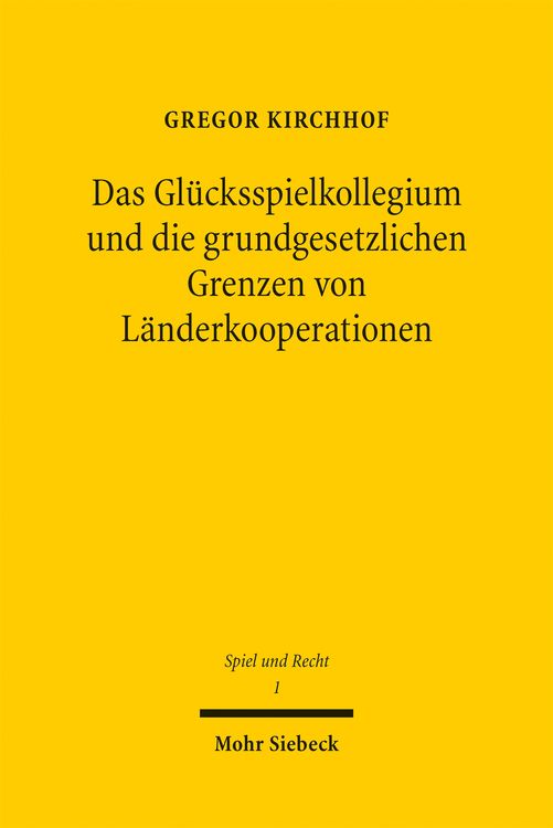 Produktbild: Das Gl&uuml;cksspielkollegium und die grundgesetzlichen Grenzen von L&auml;nderkooperationen