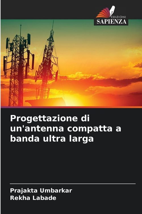 Produktbild: Progettazione di un'antenna compatta a banda ultra larga