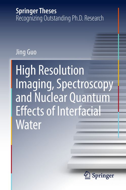 Produktbild: High Resolution Imaging, Spectroscopy and Nuclear Quantum Effects of Interfacial Water