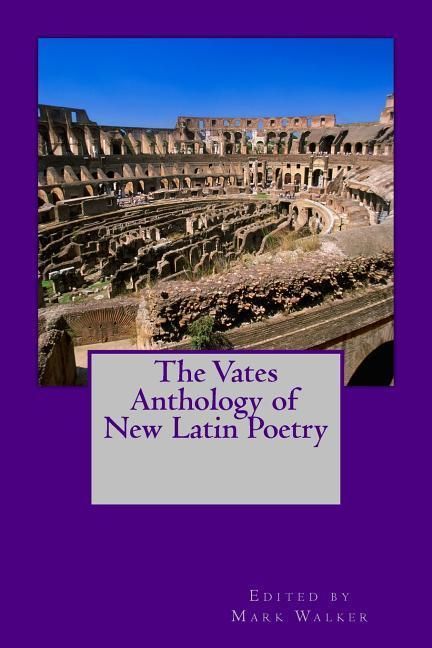 Produktbild: The Vates Anthology of New Latin Poetry