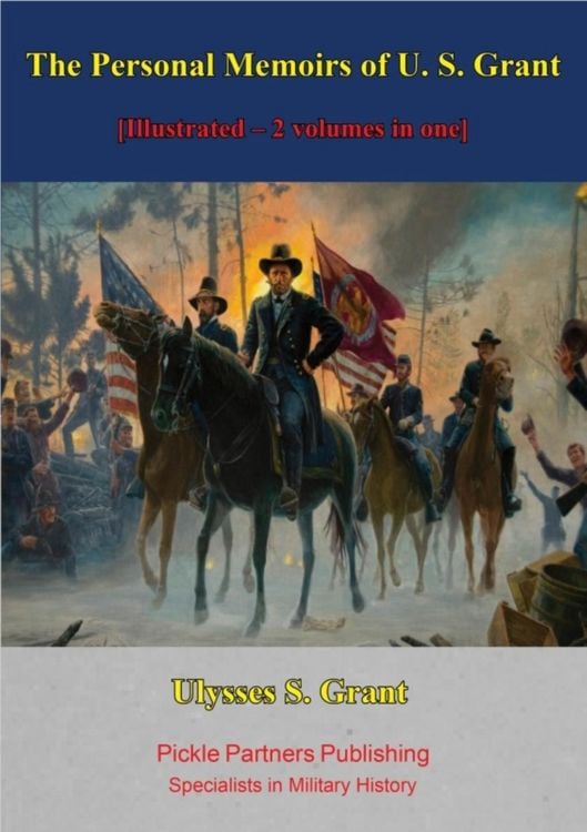 Produktbild: Personal Memoirs of U. S. Grant [Illustrated - 2 volumes in one]