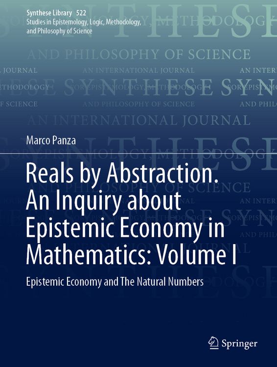 Produktbild: Reals by Abstraction. An Inquiry about Epistemic Economy in Mathematics: Volume I