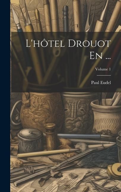Produktbild: L'h&ocirc;tel Drouot En ...; Volume 1
